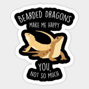 Bearded Dragons Make Me Happy Sticker